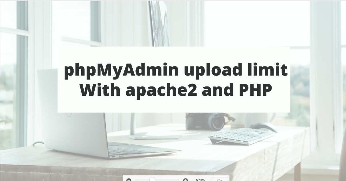 MySQL PHPMyAdmin: Increase Upload Limit