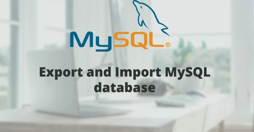Export and Import MYSQL database in Window