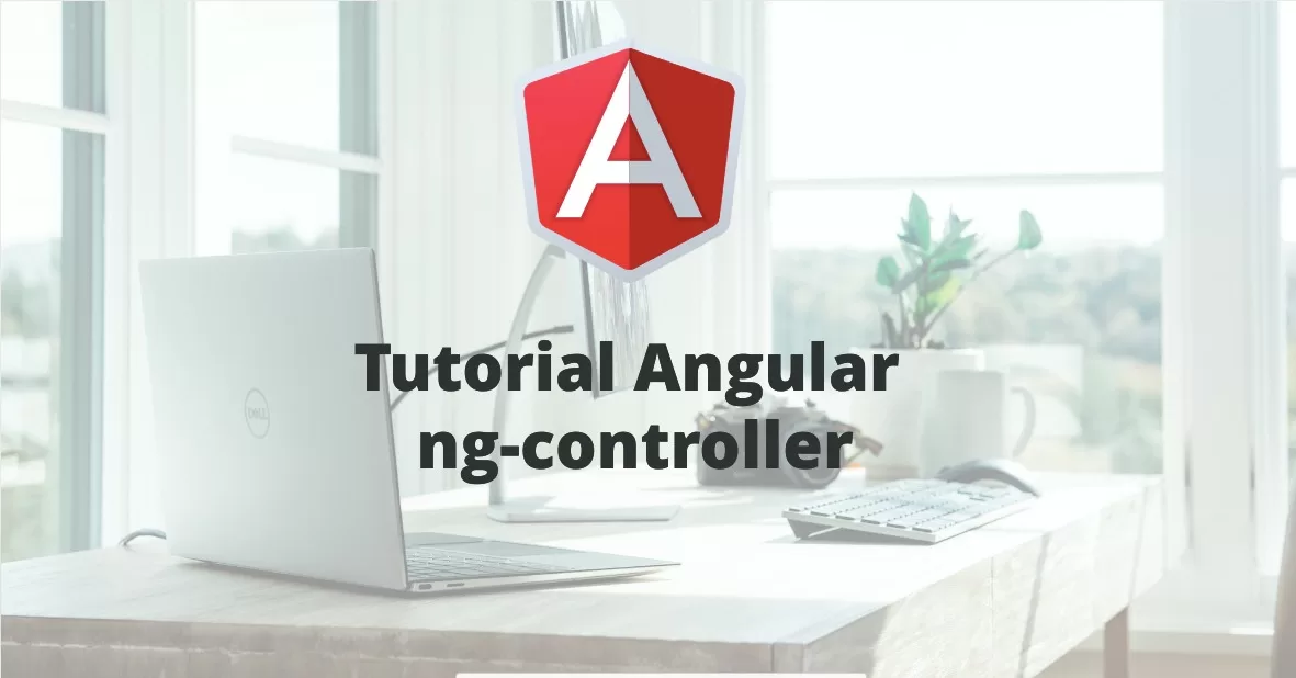 Tutorial Angular ng-controller replaced by Angular components
