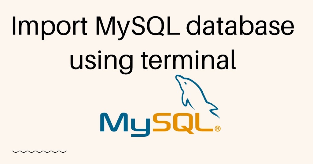 MySQL Database Import: 3 important methods