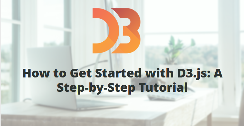 Start with D3.js: amazing Tutorial