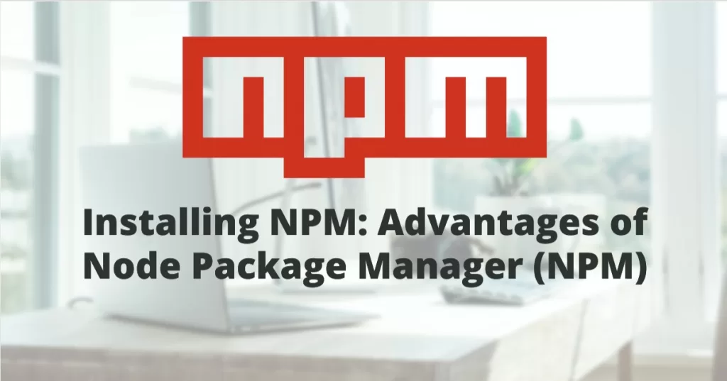 Install NPM in window and Linux