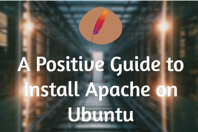 Discover Your Server: Install Apache on Ubuntu Positive Guide