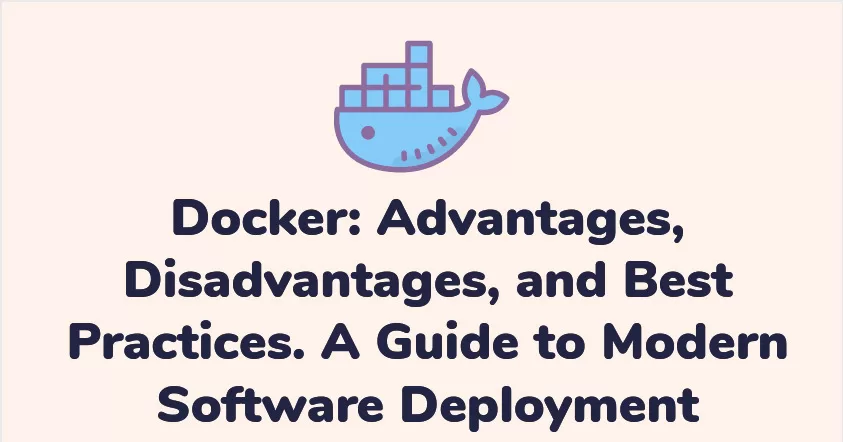 Docker: A Guide to Modern Software Deployment