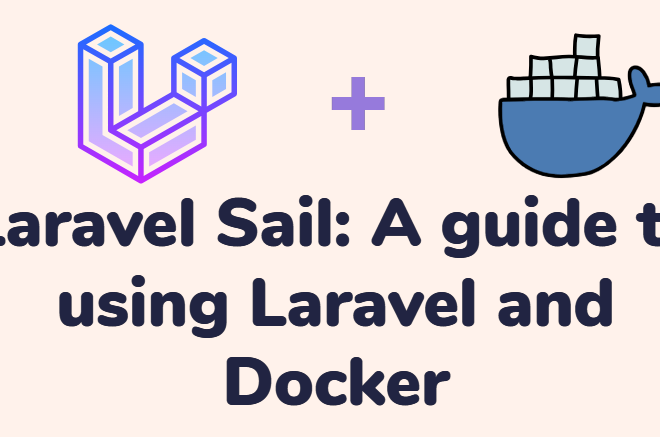 Laravel Sail: A guide to using Laravel and Docker