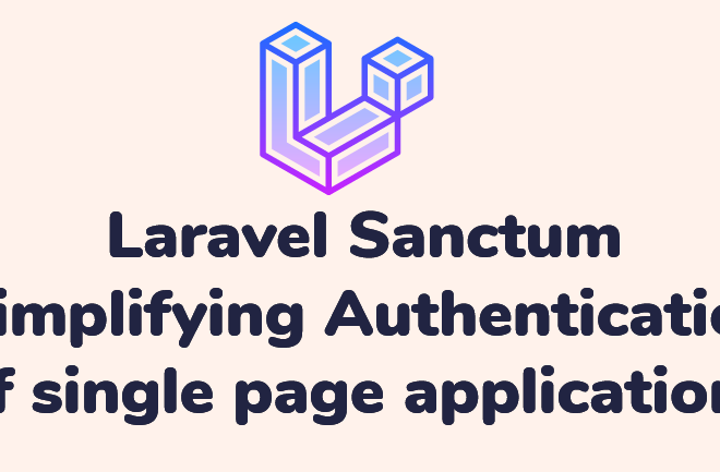 Discover Laravel Sanctum: Empower API Authentication